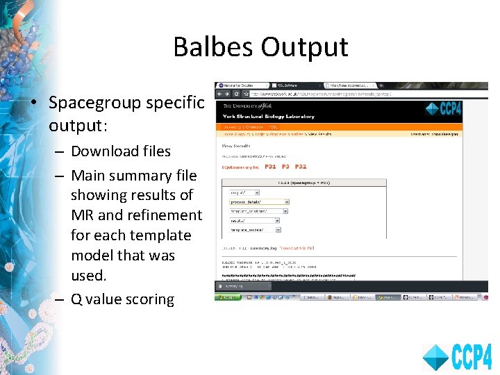 Balbes Output • Spacegroup specific output: – Download files – Main summary file showing