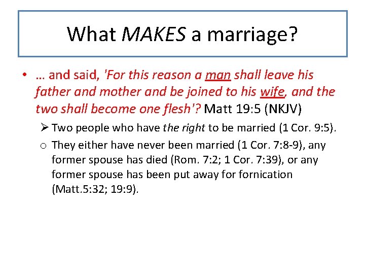 What MAKES a marriage? • … and said, 'For this reason a man shall What MAKES a marriage? • … and said, 'For this reason a man shall