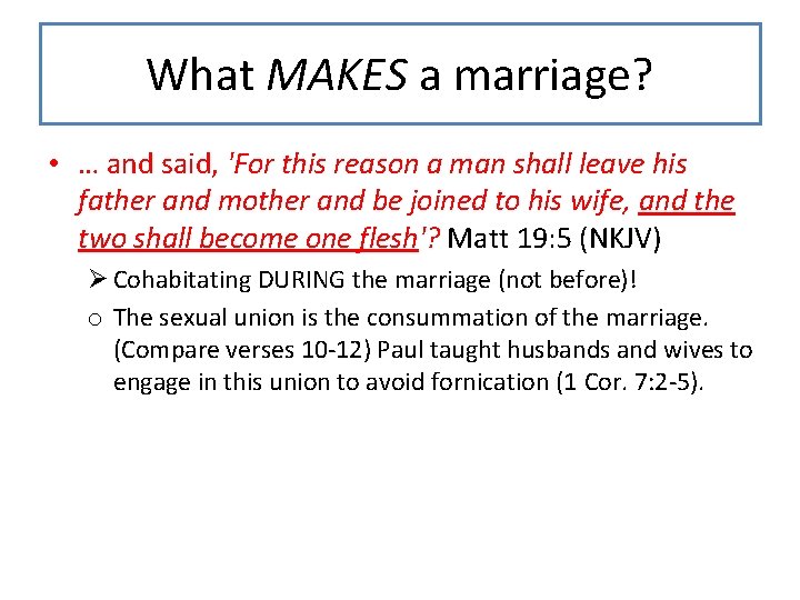 What MAKES a marriage? • … and said, 'For this reason a man shall What MAKES a marriage? • … and said, 'For this reason a man shall