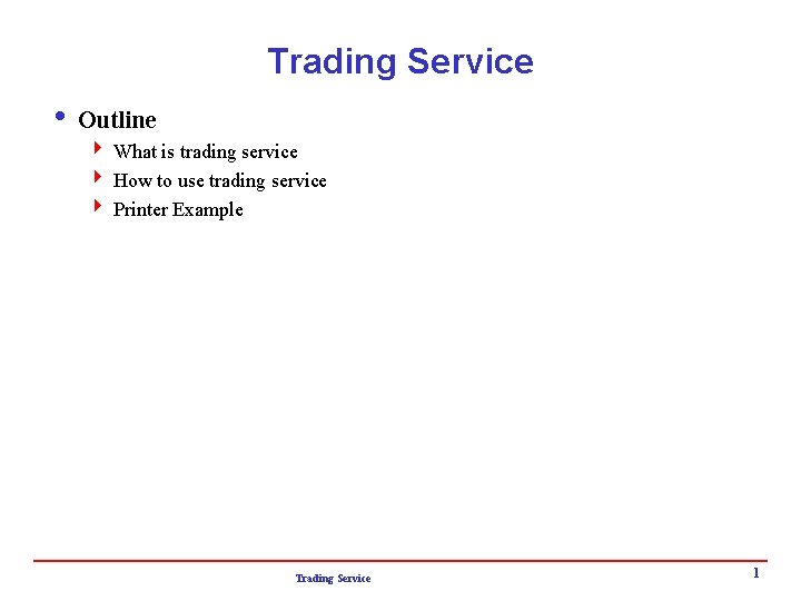 Trading Service i Outline 4 What is trading service 4 How to use trading