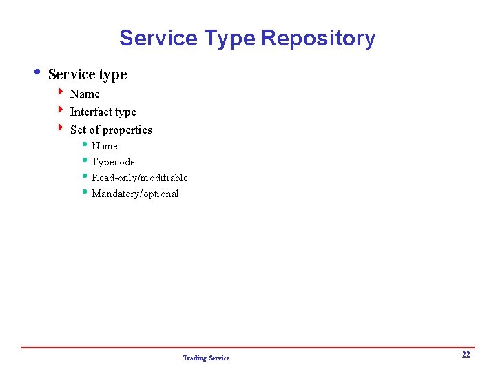 Service Type Repository i Service type 4 Name 4 Interfact type 4 Set of