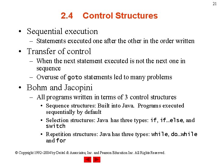 21 2. 4 Control Structures • Sequential execution – Statements executed one after the 21 2. 4 Control Structures • Sequential execution – Statements executed one after the