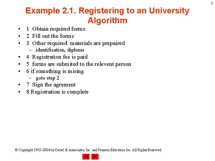 Example 2. 1. Registering to an University Algorithm • 1 Obtain required forms • Example 2. 1. Registering to an University Algorithm • 1 Obtain required forms •