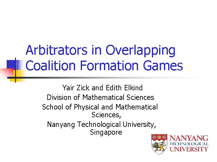 Arbitrators in Overlapping Coalition Formation Games Yair Zick and Edith Elkind Division of Mathematical