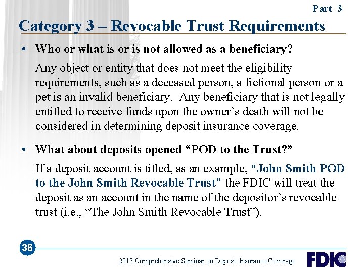 Part 3 Category 3 – Revocable Trust Requirements • Who or what is or