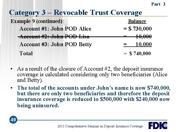Part 3 Category 3 – Revocable Trust Coverage Example 9 (continued): Balance Account #1: