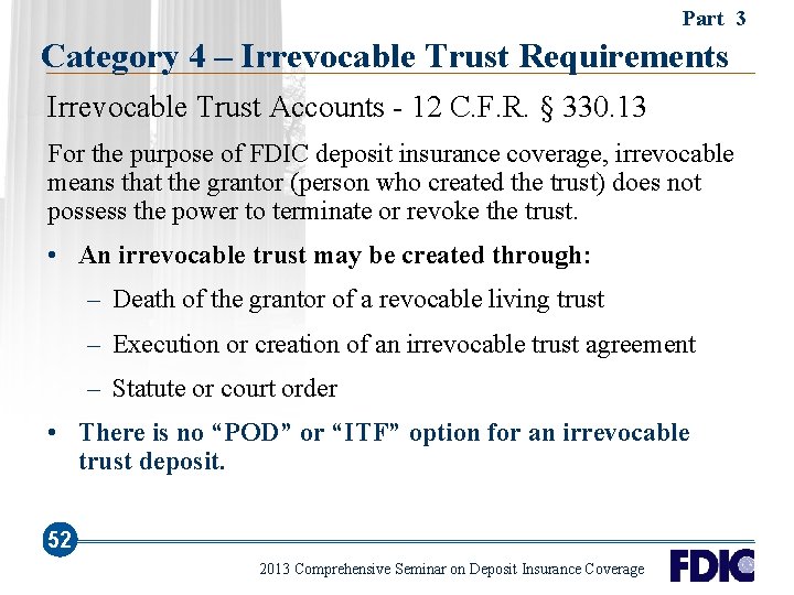 Part 3 Category 4 – Irrevocable Trust Requirements Irrevocable Trust Accounts - 12 C.