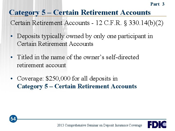 Part 3 Category 5 – Certain Retirement Accounts - 12 C. F. R. §