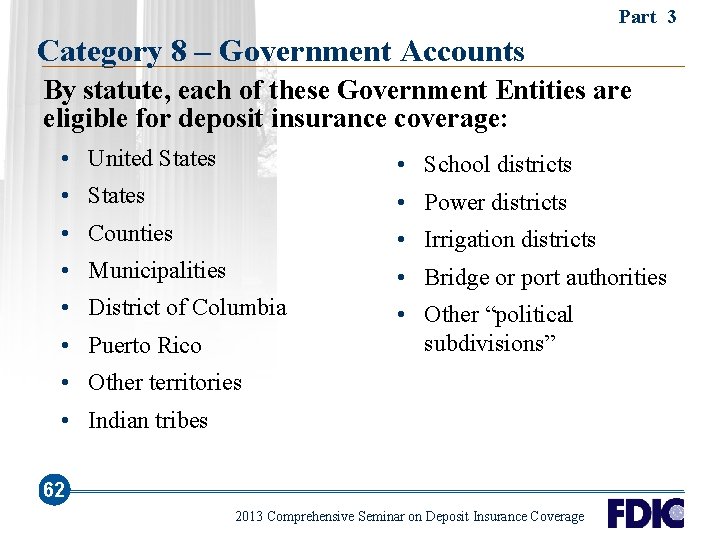 Part 3 Category 8 – Government Accounts By statute, each of these Government Entities