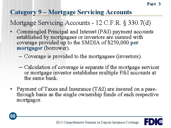 Part 3 Category 9 – Mortgage Servicing Accounts - 12 C. F. R. §