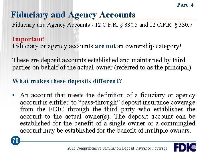 Part 4 Fiduciary and Agency Accounts - 12 C. F. R. § 330. 5