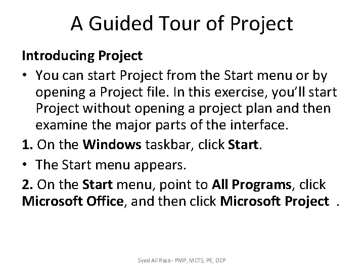 A Guided Tour of Project Introducing Project • You can start Project from the A Guided Tour of Project Introducing Project • You can start Project from the
