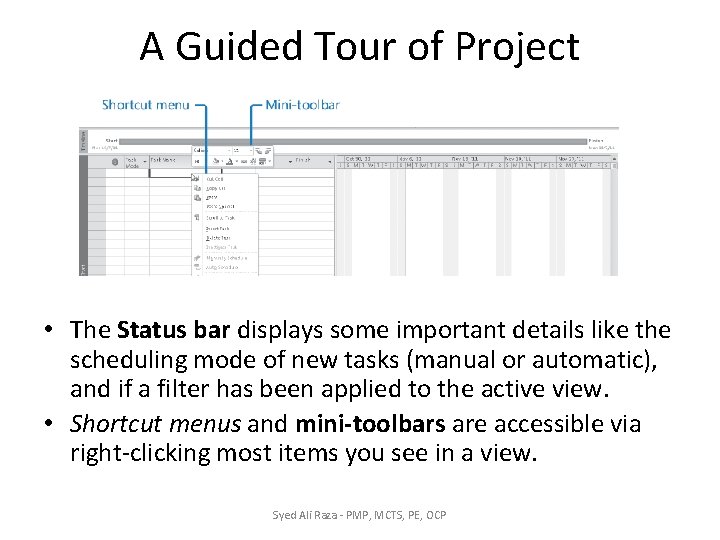 A Guided Tour of Project • The Status bar displays some important details like A Guided Tour of Project • The Status bar displays some important details like