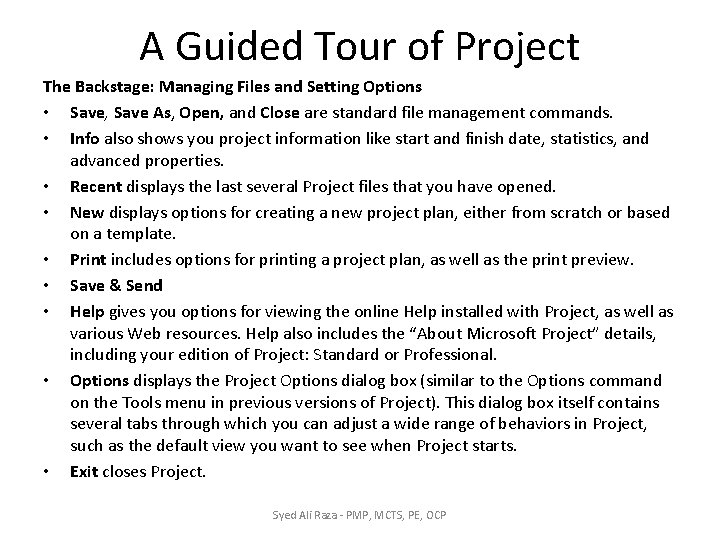 A Guided Tour of Project The Backstage: Managing Files and Setting Options • Save, A Guided Tour of Project The Backstage: Managing Files and Setting Options • Save,