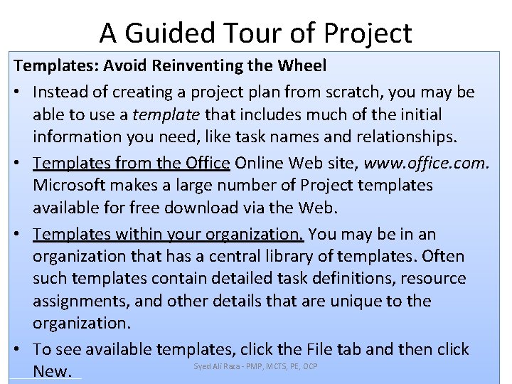A Guided Tour of Project Templates: Avoid Reinventing the Wheel • Instead of creating A Guided Tour of Project Templates: Avoid Reinventing the Wheel • Instead of creating