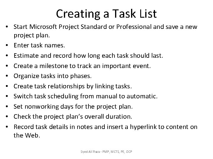 Creating a Task List • Start Microsoft Project Standard or Professional and save a Creating a Task List • Start Microsoft Project Standard or Professional and save a