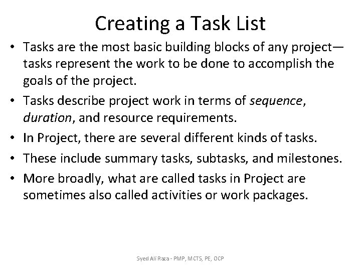 Creating a Task List • Tasks are the most basic building blocks of any Creating a Task List • Tasks are the most basic building blocks of any