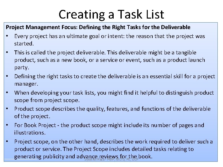 Creating a Task List Project Management Focus: Defining the Right Tasks for the Deliverable Creating a Task List Project Management Focus: Defining the Right Tasks for the Deliverable