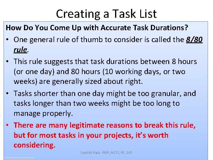 Creating a Task List How Do You Come Up with Accurate Task Durations? • Creating a Task List How Do You Come Up with Accurate Task Durations? •