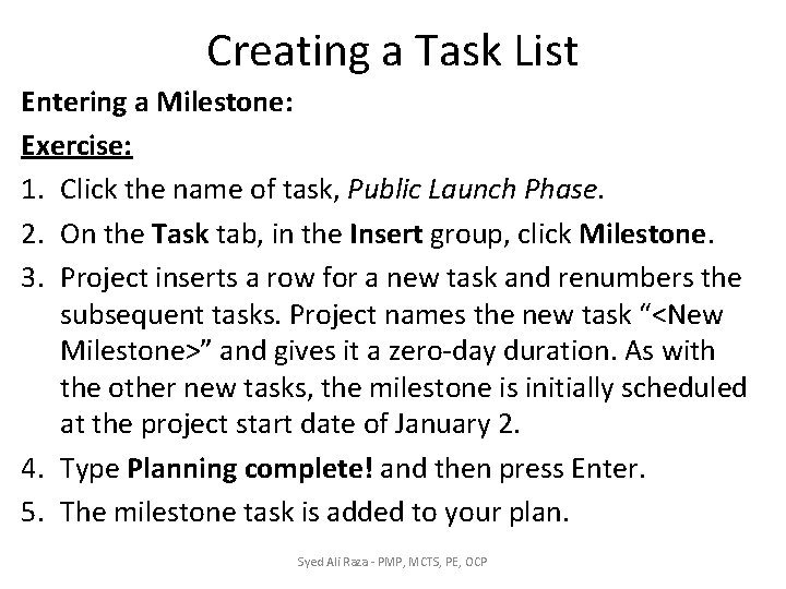 Creating a Task List Entering a Milestone: Exercise: 1. Click the name of task, Creating a Task List Entering a Milestone: Exercise: 1. Click the name of task,