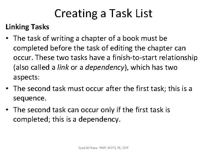 Creating a Task List Linking Tasks • The task of writing a chapter of Creating a Task List Linking Tasks • The task of writing a chapter of