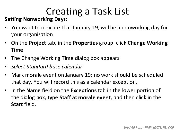 Creating a Task List Setting Nonworking Days: • You want to indicate that January Creating a Task List Setting Nonworking Days: • You want to indicate that January