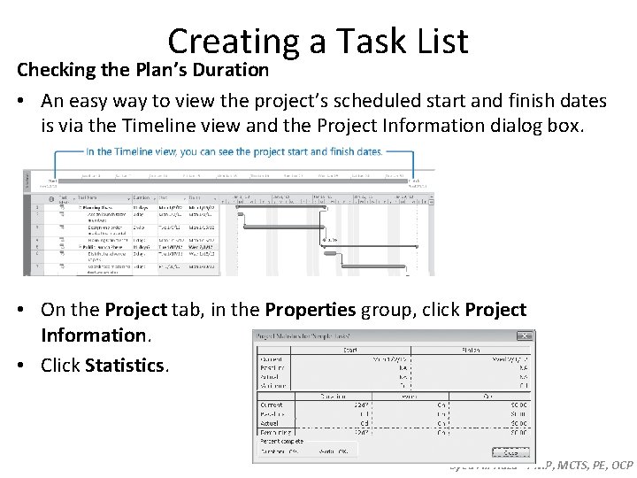 Creating a Task List Checking the Plan’s Duration • An easy way to view Creating a Task List Checking the Plan’s Duration • An easy way to view
