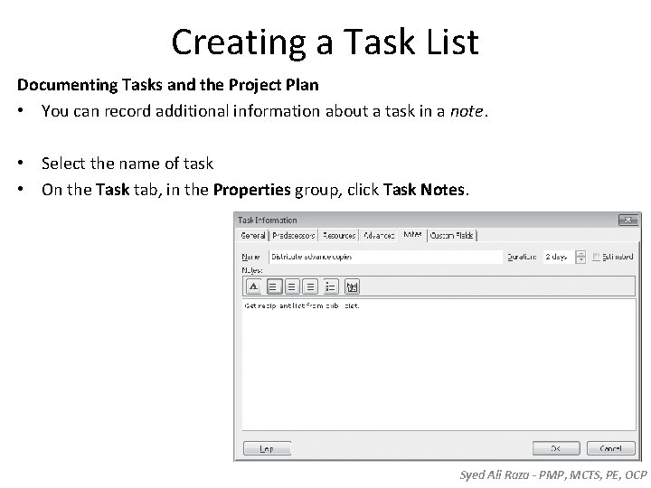 Creating a Task List Documenting Tasks and the Project Plan • You can record Creating a Task List Documenting Tasks and the Project Plan • You can record