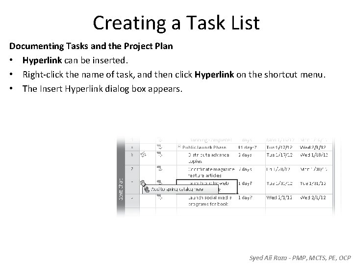 Creating a Task List Documenting Tasks and the Project Plan • Hyperlink can be Creating a Task List Documenting Tasks and the Project Plan • Hyperlink can be
