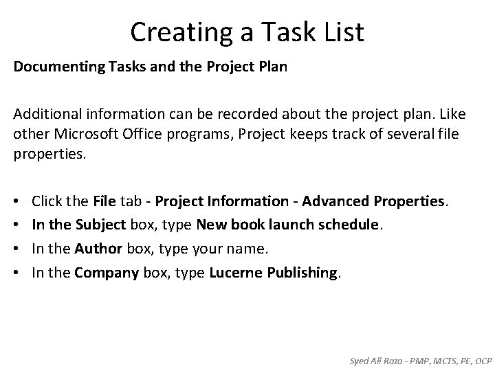 Creating a Task List Documenting Tasks and the Project Plan Additional information can be Creating a Task List Documenting Tasks and the Project Plan Additional information can be