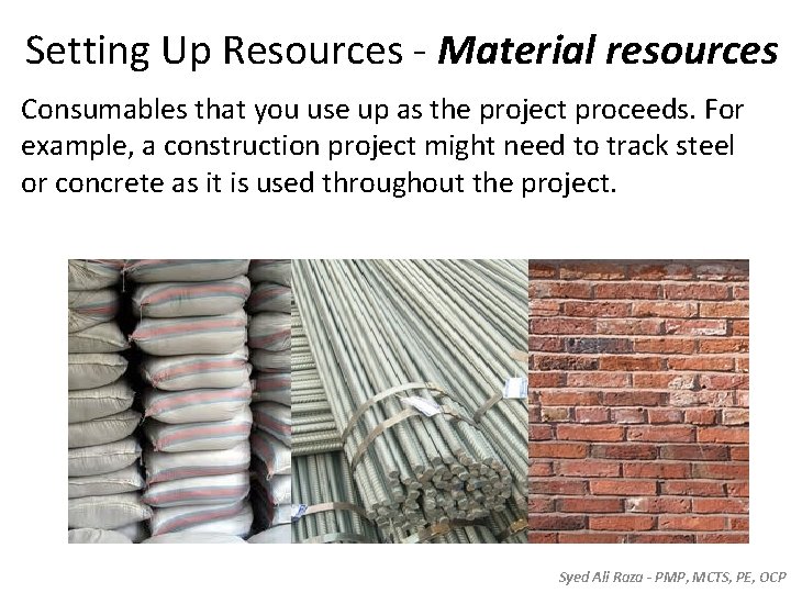 Setting Up Resources - Material resources Consumables that you use up as the project Setting Up Resources - Material resources Consumables that you use up as the project