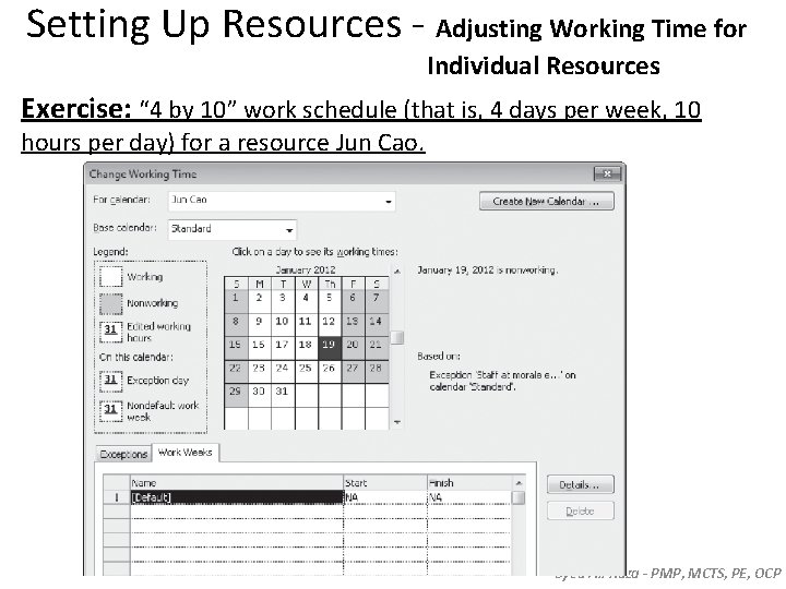 Setting Up Resources - Adjusting Working Time for Individual Resources Exercise: “ 4 by Setting Up Resources - Adjusting Working Time for Individual Resources Exercise: “ 4 by