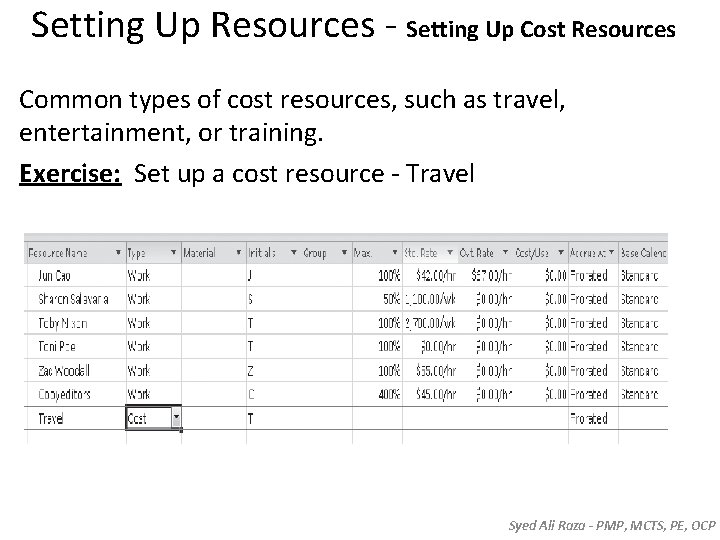 Setting Up Resources - Setting Up Cost Resources Common types of cost resources, such Setting Up Resources - Setting Up Cost Resources Common types of cost resources, such
