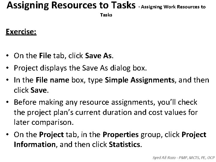 Assigning Resources to Tasks - Assigning Work Resources to Tasks Exercise: • On the Assigning Resources to Tasks - Assigning Work Resources to Tasks Exercise: • On the