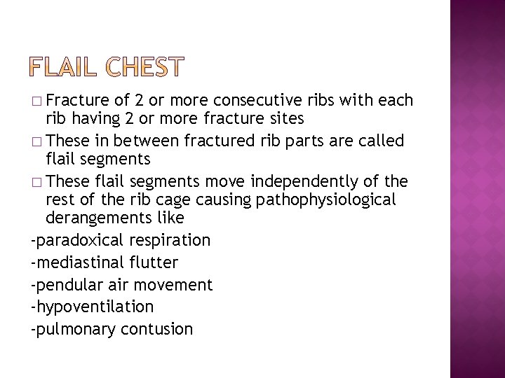 � Fracture of 2 or more consecutive ribs with each rib having 2 or