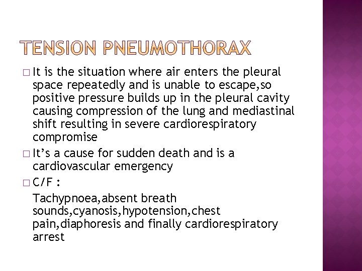 � It is the situation where air enters the pleural space repeatedly and is