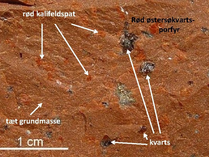 rød kalifeldspat Rød østersøkvartsporfyr tæt grundmasse kvarts 