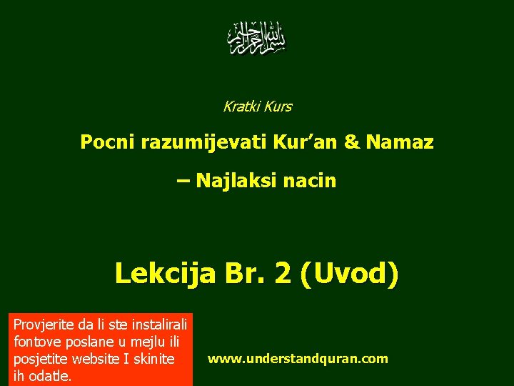 Kratki Kurs Pocni razumijevati Kur’an & Namaz – Najlaksi nacin Lekcija Br. 2 (Uvod)