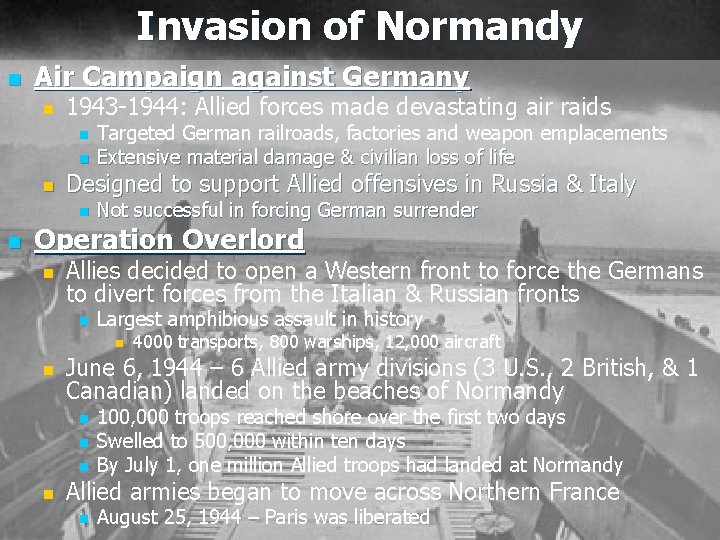 Invasion of Normandy n Air Campaign against Germany n 1943 -1944: Allied forces made