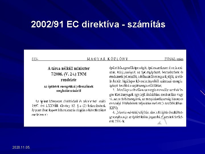 2002/91 EC direktíva - számítás 2020. 11. 05. 