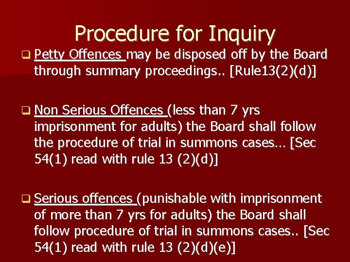  Petty Procedure for Inquiry Offences may be disposed off by the Board through