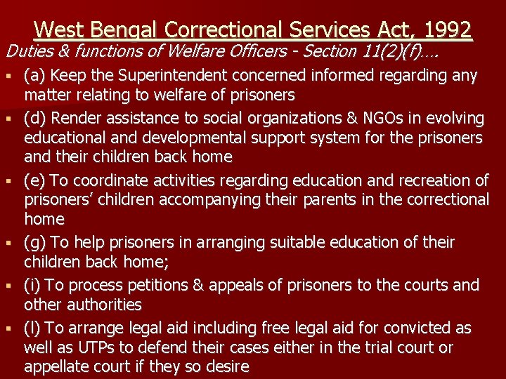 West Bengal Correctional Services Act, 1992 Duties & functions of Welfare Officers - Section