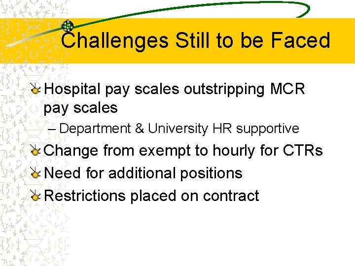 Challenges Still to be Faced Hospital pay scales outstripping MCR pay scales – Department