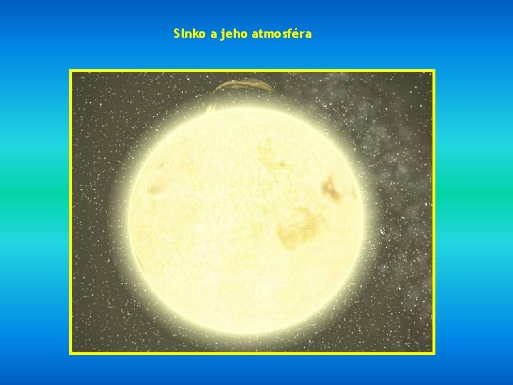 Slnko a jeho atmosféra 