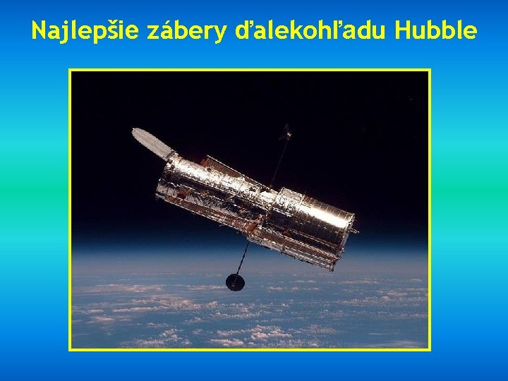 Najlepšie zábery ďalekohľadu Hubble 