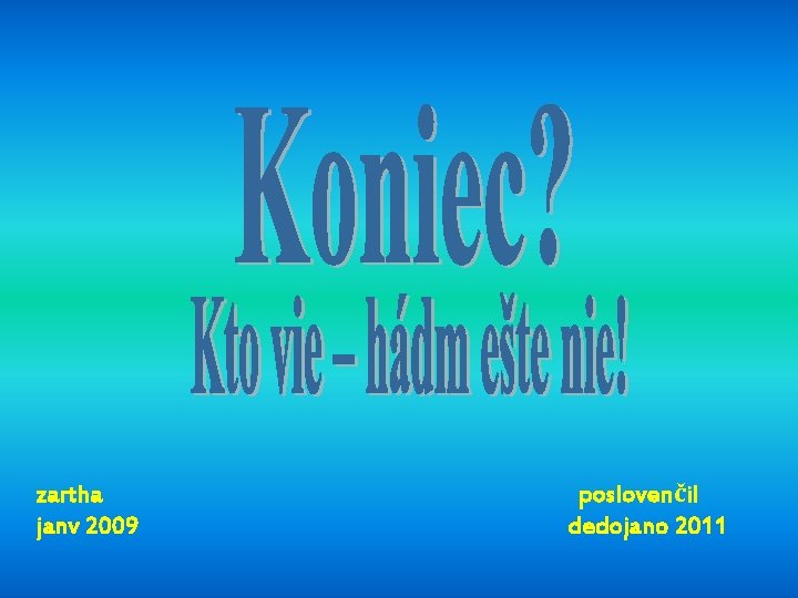zartha janv 2009 poslovenčil dedojano 2011 