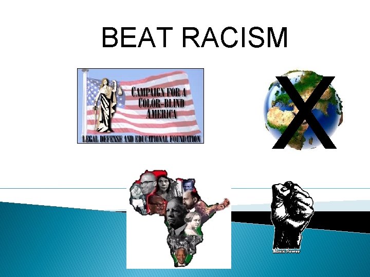 BEAT RACISM X 