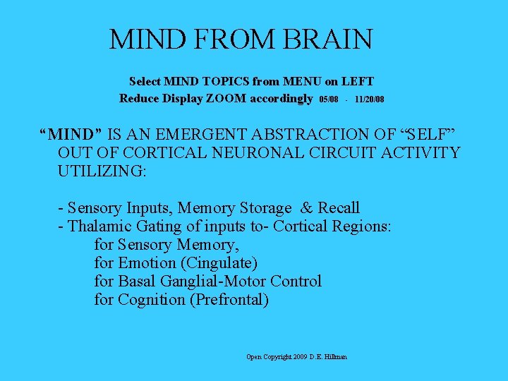 MIND FROM BRAIN Select MIND TOPICS from MENU on LEFT Reduce Display ZOOM accordingly