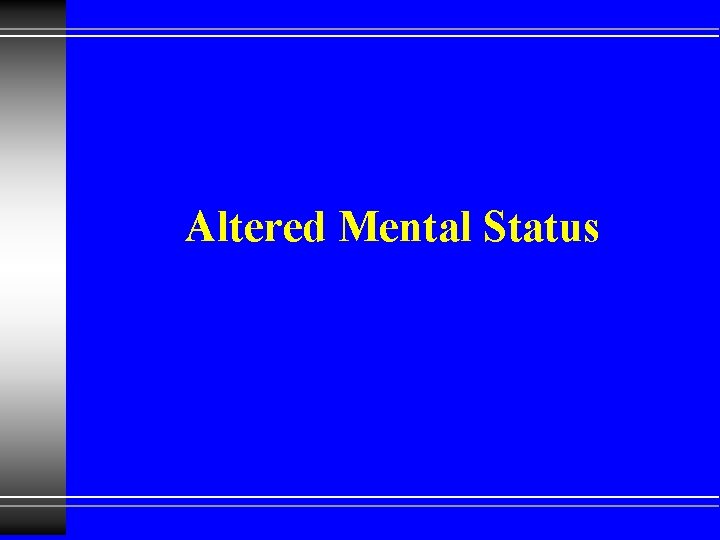 Altered Mental Status 