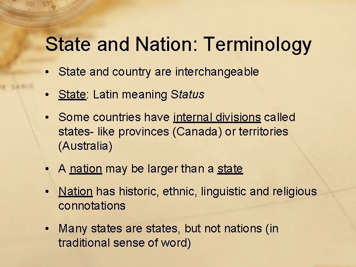 State and Nation: Terminology • State and country are interchangeable • State: Latin meaning